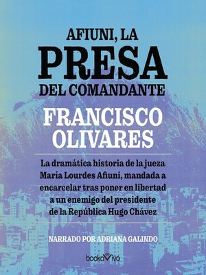 cover image of Afiuni, la presa del Comandante (Afiuni, the Commander's Prisoner)